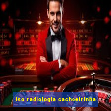 iso radiologia cachoeirinha