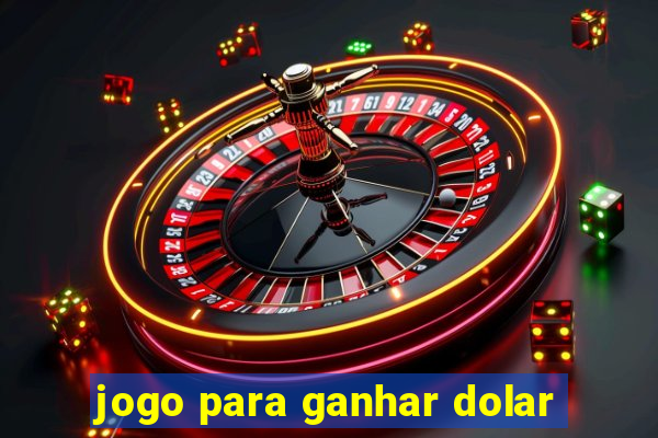 jogo para ganhar dolar