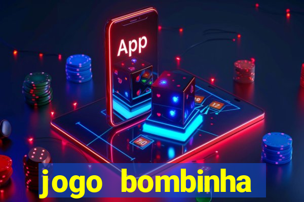 jogo bombinha ganhar dinheiro