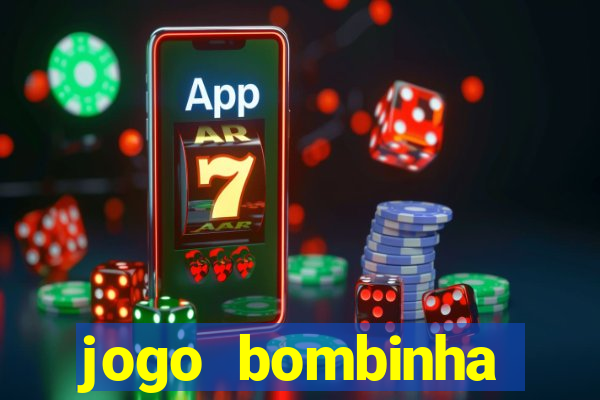 jogo bombinha ganhar dinheiro