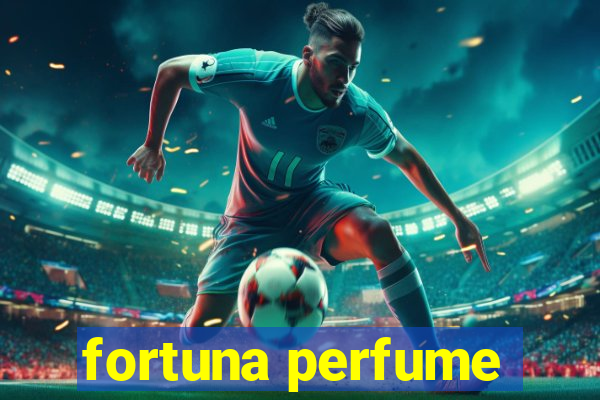 fortuna perfume