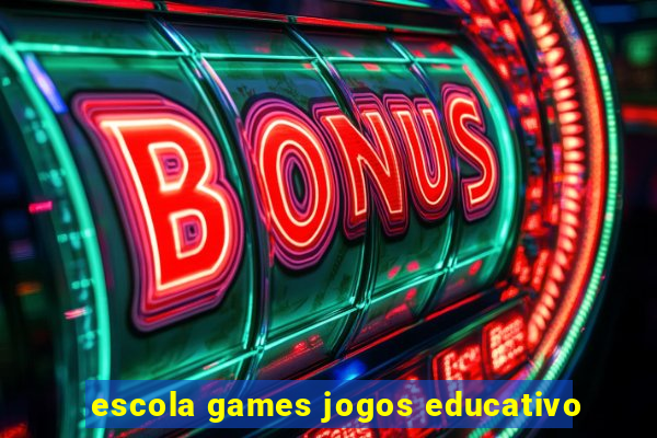 escola games jogos educativo