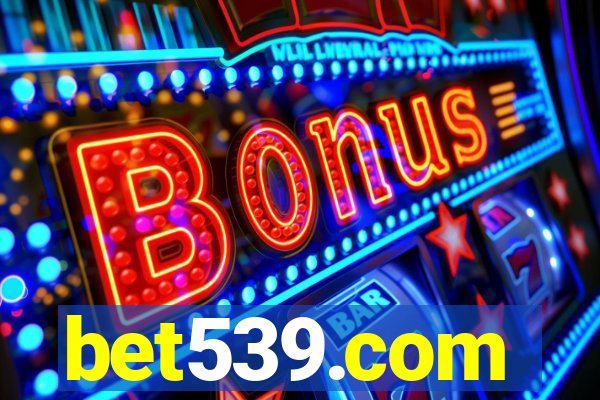 bet539.com