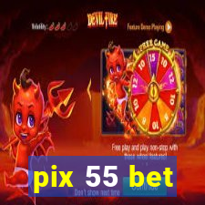 pix 55 bet