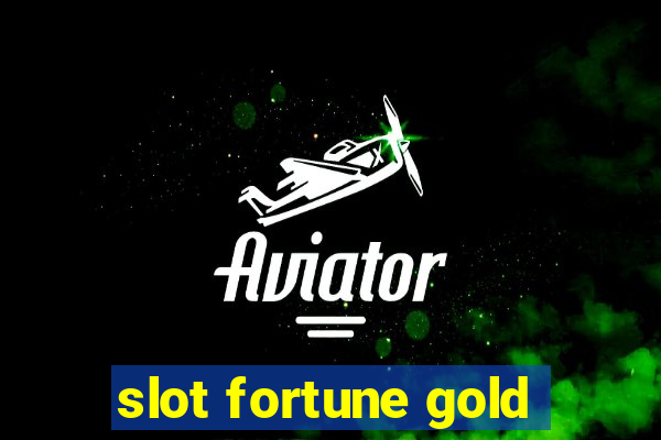 slot fortune gold