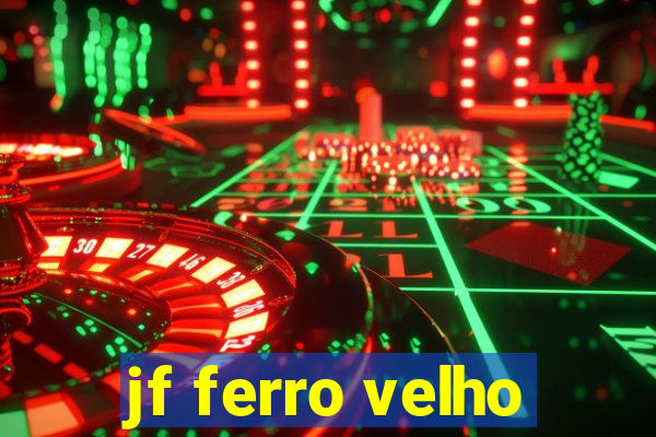 jf ferro velho