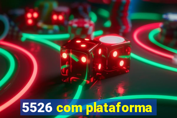 5526 com plataforma