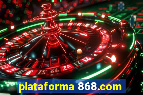 plataforma 868.com