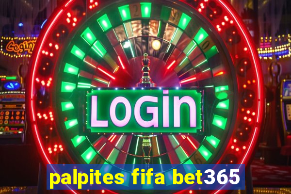 palpites fifa bet365