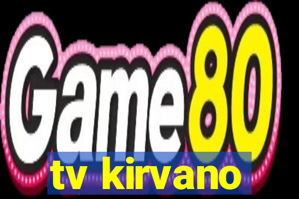 tv kirvano