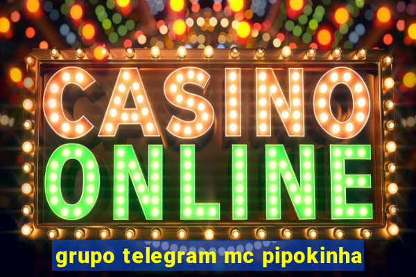 grupo telegram mc pipokinha