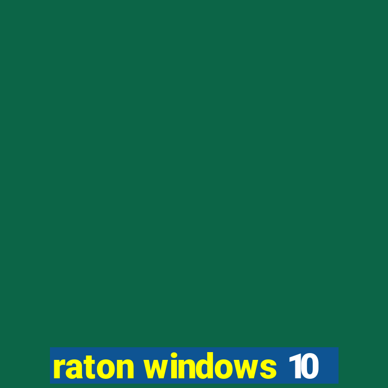 raton windows 10