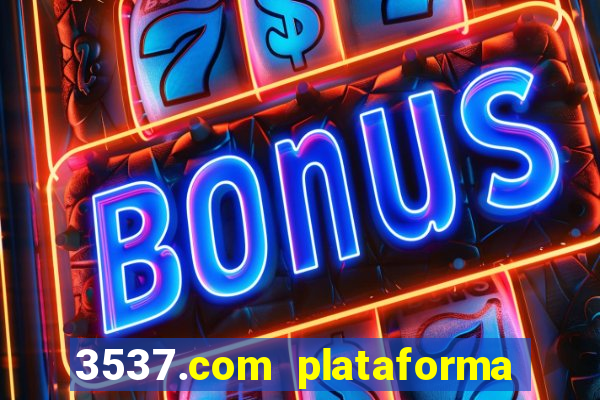 3537.com plataforma de jogos