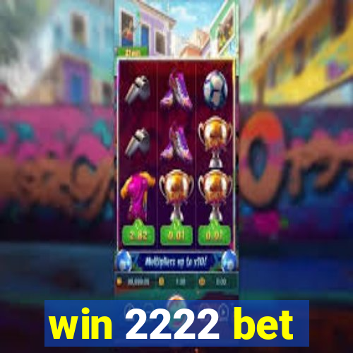 win 2222 bet