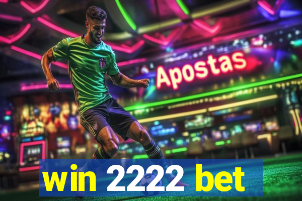 win 2222 bet