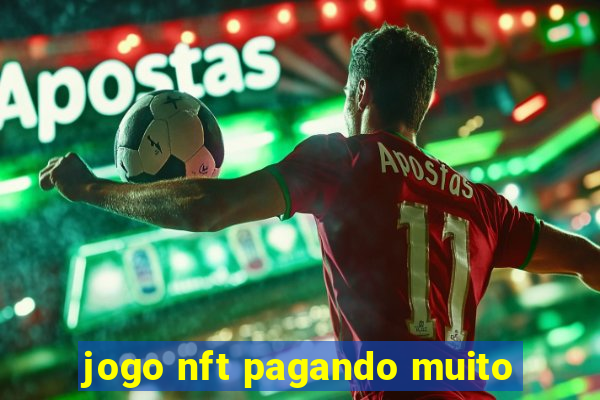 jogo nft pagando muito