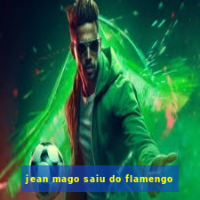 jean mago saiu do flamengo