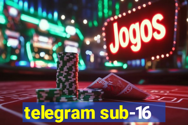 telegram sub-16