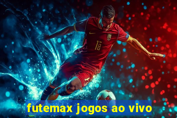 futemax jogos ao vivo