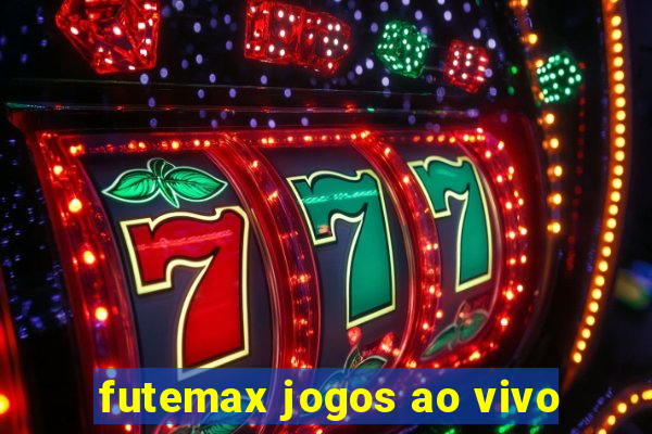 futemax jogos ao vivo