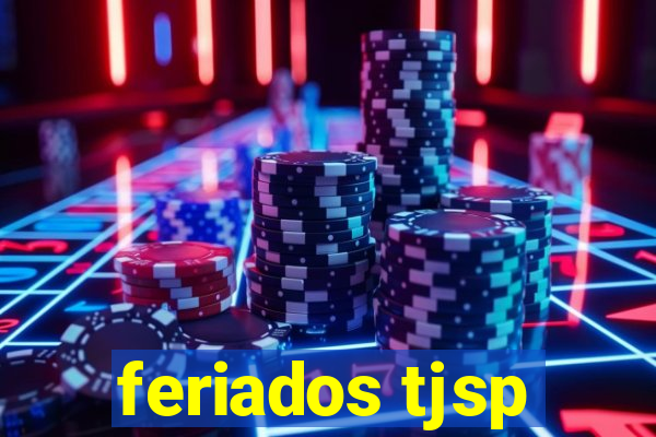 feriados tjsp