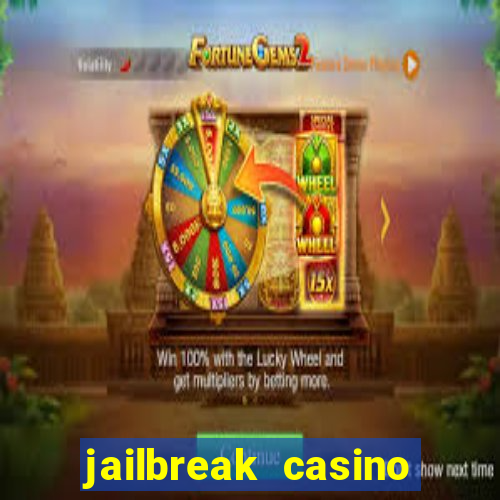 jailbreak casino code locations