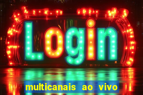 multicanais ao vivo jogo do flamengo