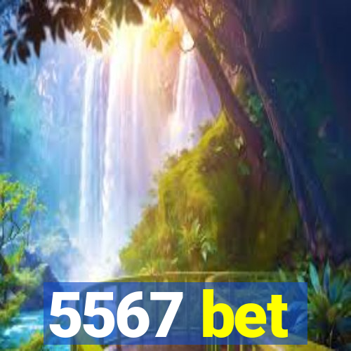 5567 bet