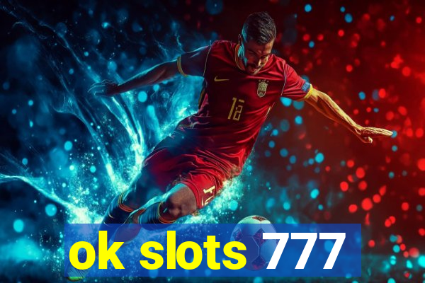 ok slots 777