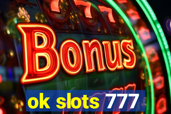 ok slots 777