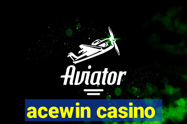 acewin casino