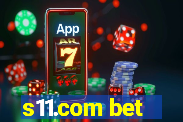 s11.com bet