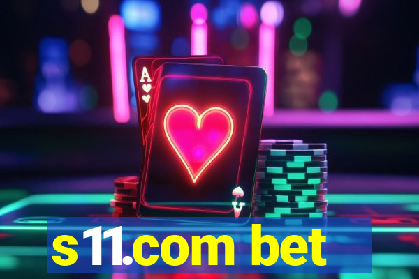 s11.com bet