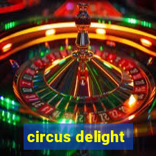 circus delight