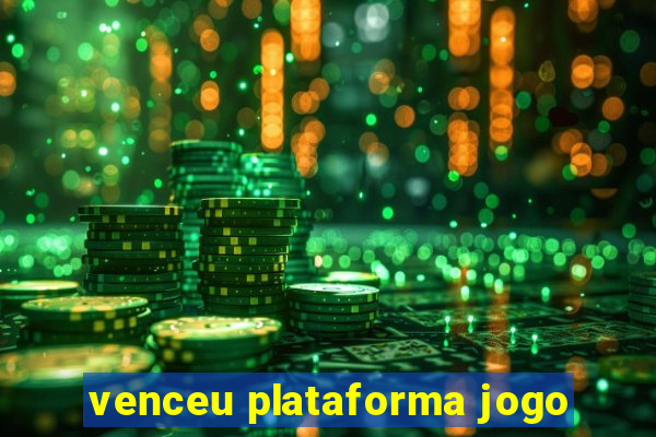 venceu plataforma jogo