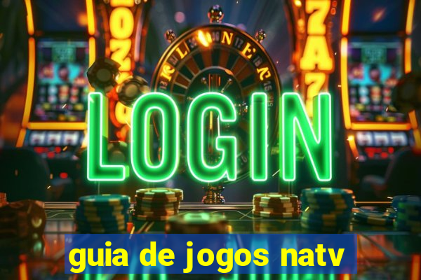 guia de jogos natv