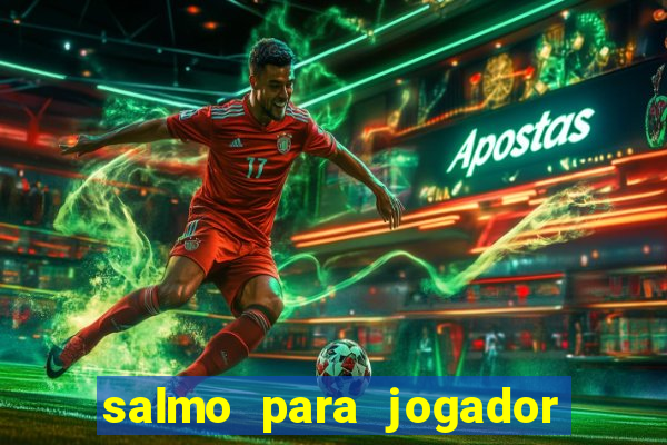 salmo para jogador de futebol