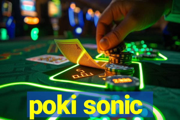 poki sonic