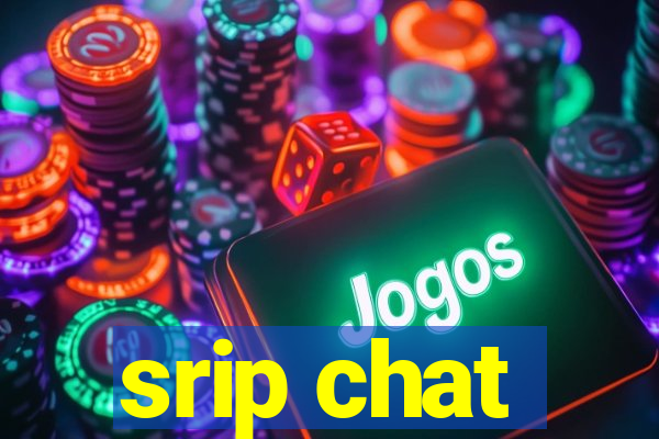 srip chat