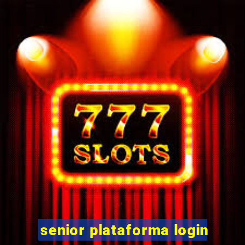 senior plataforma login