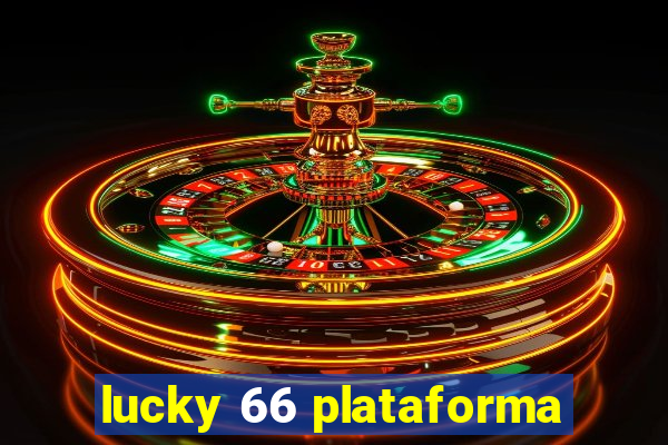 lucky 66 plataforma