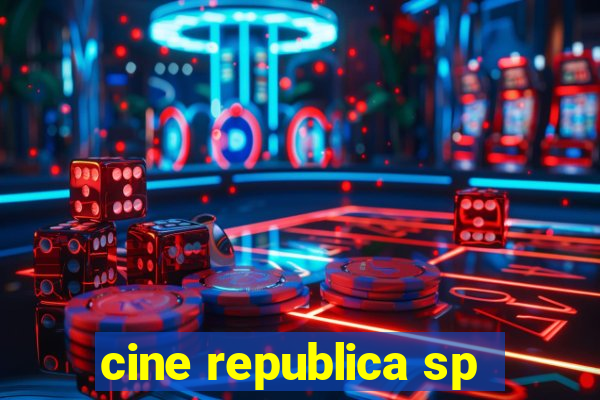 cine republica sp