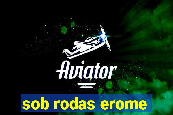 sob rodas erome