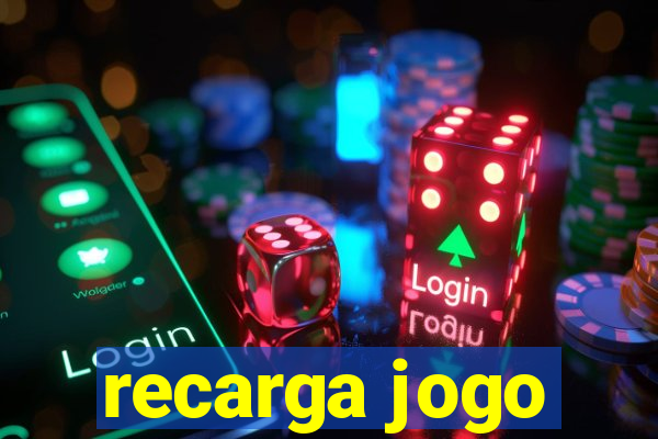 recarga jogo