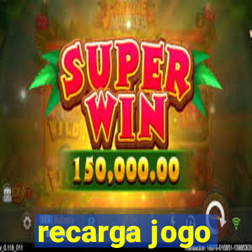 recarga jogo