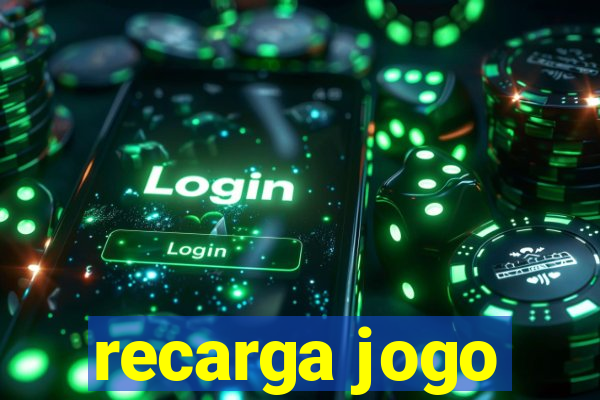 recarga jogo