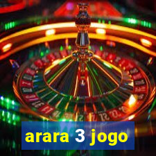 arara 3 jogo