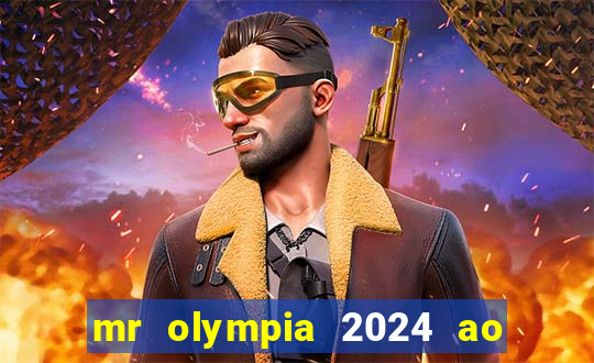 mr olympia 2024 ao vivo gratis