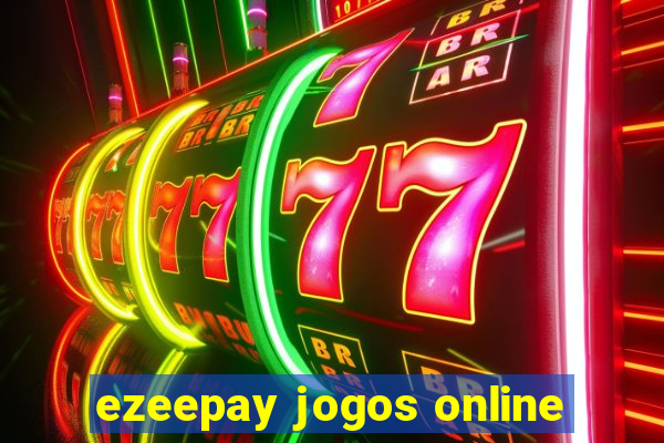 ezeepay jogos online