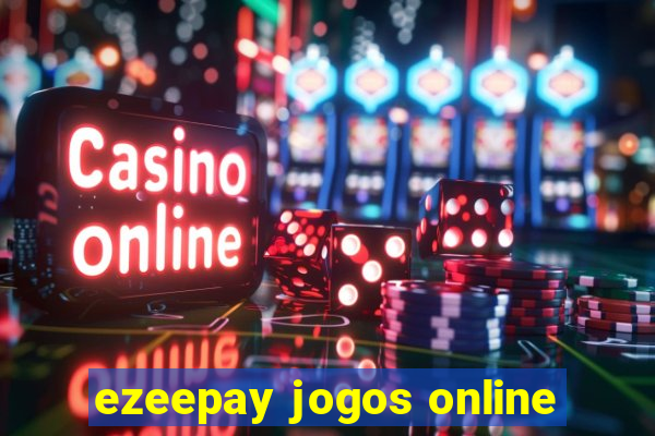 ezeepay jogos online